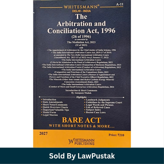 Whitesmanns The Arbitration and Conciliation Act 1996 Bare Act with Short Notes 2027 Edition Anoopam Modak Whitesmann Publishing