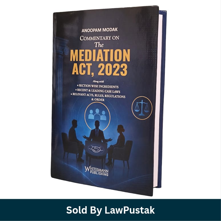 Whitesmanns Commentary on The Mediation Act 2023 Anoopam Modak Whitesmann Publishing   