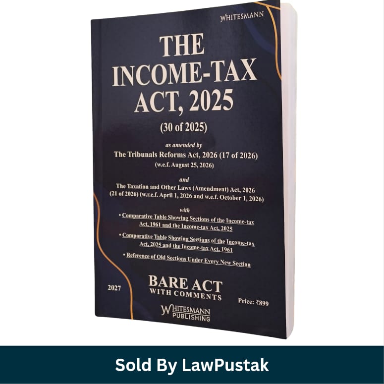 Whitesmanns The Income Tax Act 2025 Bare Act with Comments 2027 Edition Whitesmann Publishing   