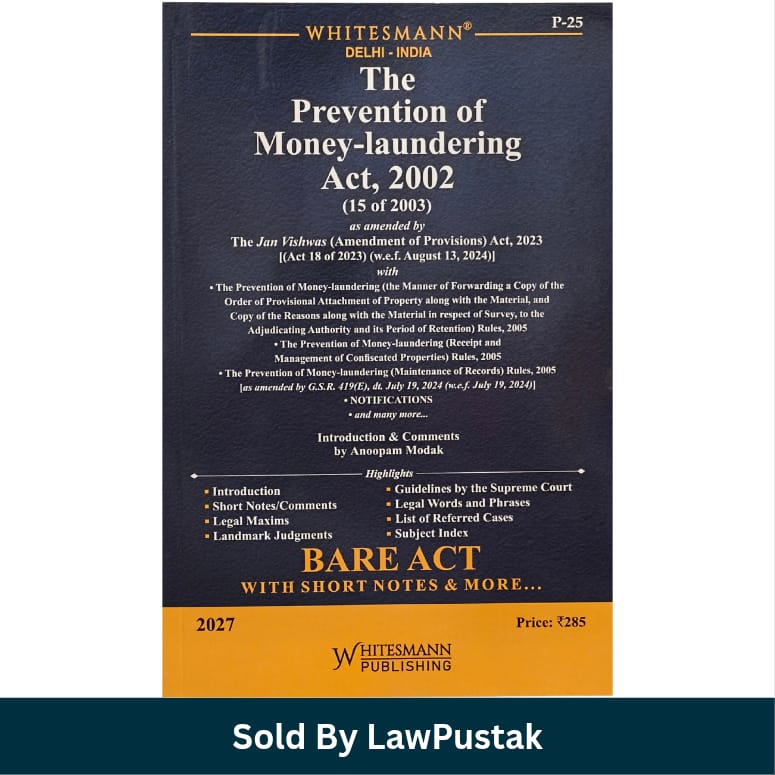 Whitesmanns The Prevention of Money-laundering Act 2002 Bare Act with Short Notes 2027 Edition Whitesmann Publishing   