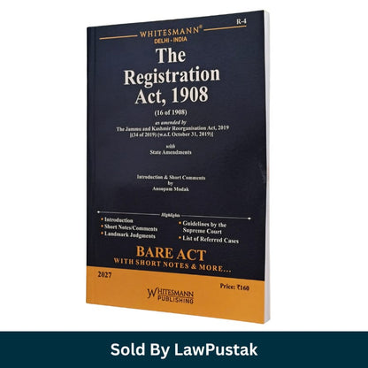 Whitesmanns The Registration Act 1908 Bare Act with Short Notes 2027 Edition Anoopam Modak Whitesmann Publishing