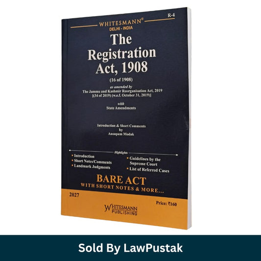 Whitesmanns The Registration Act 1908 Bare Act with Short Notes 2027 Edition Anoopam Modak Whitesmann Publishing