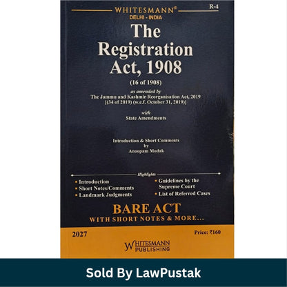 Whitesmanns The Registration Act 1908 Bare Act with Short Notes 2027 Edition Anoopam Modak Whitesmann Publishing