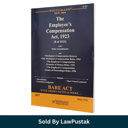 Whitesmanns The Employees Compensation Act 1923 Bare Act with Short Notes 2027 Edition Whitesmann Publishing   