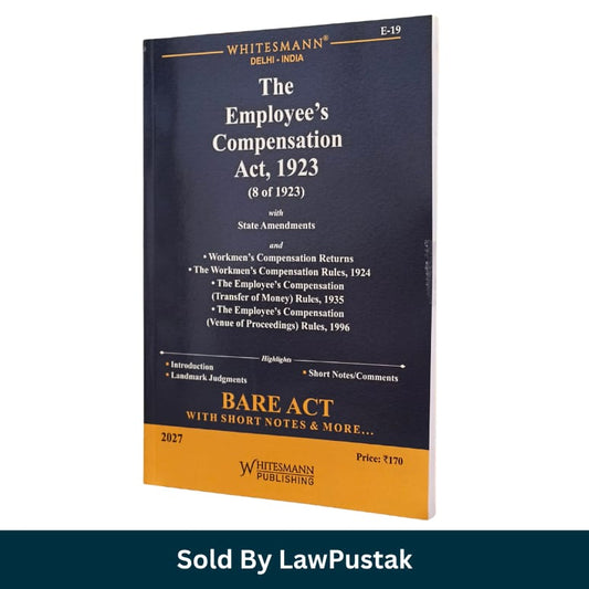 Whitesmanns The Employees Compensation Act 1923 Bare Act with Short Notes 2027 Edition Whitesmann Publishing   