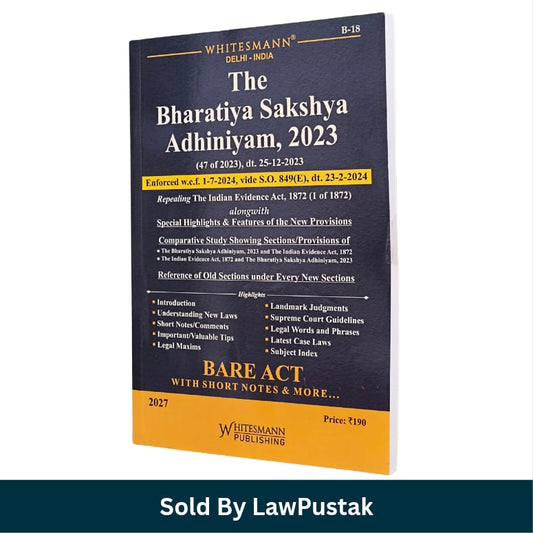 Whitesmanns The Bharatiya Sakshya Adhiniyam 2023 BSA Bare Act with Short Notes 2027 Edition Whitesmann Publishing   
