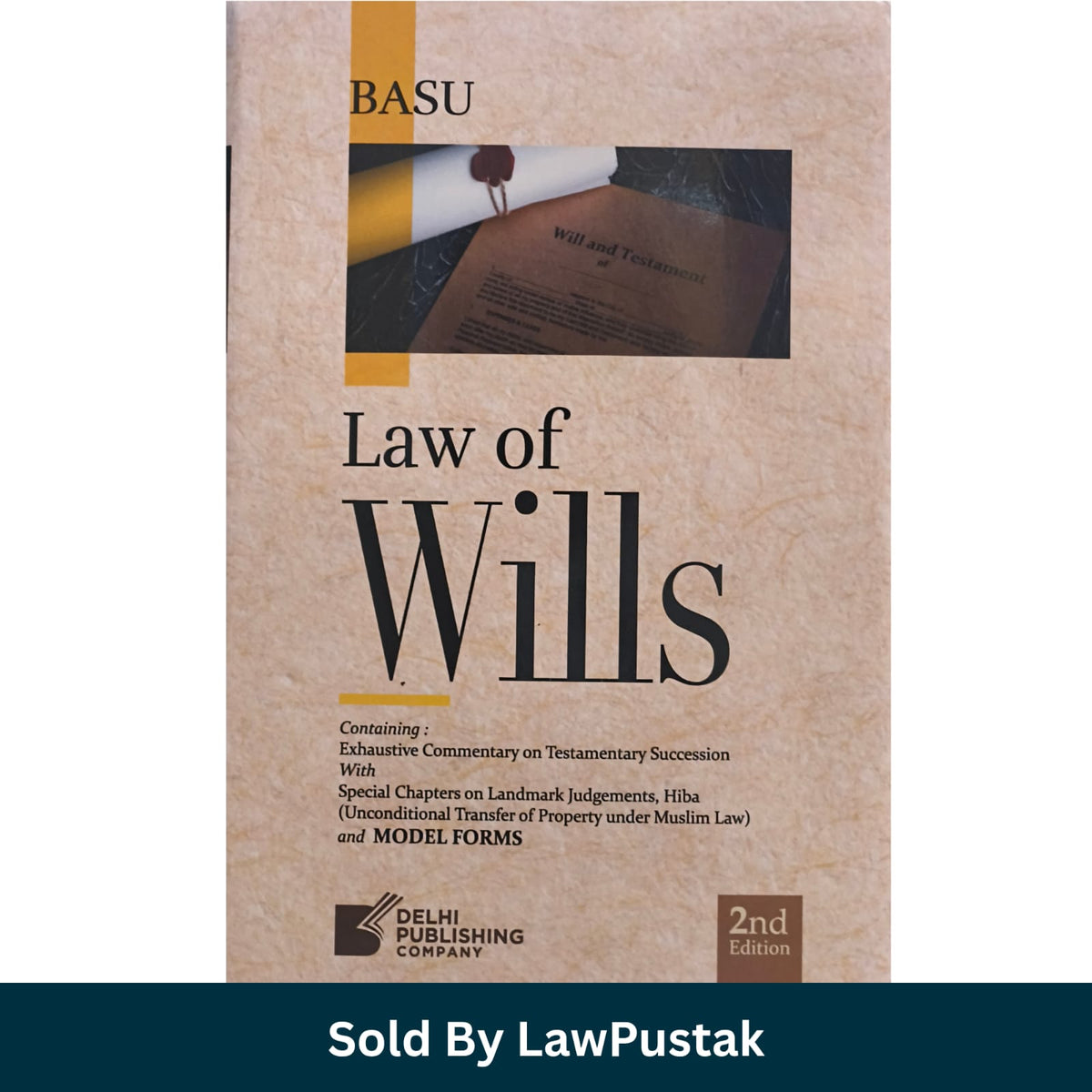 Basu Law of Wills Testamentary Succession 2nd Edition Delhi Publishing Hardcover