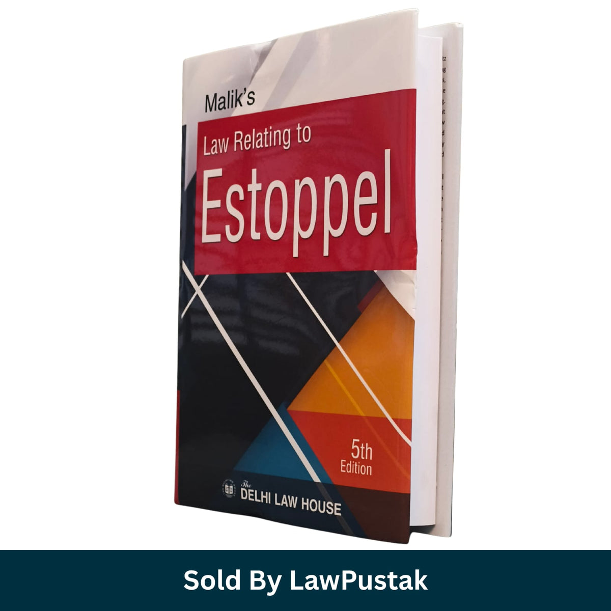 Malik Law Relating to Estoppel 5th Edition The Delhi Law House Hardcover