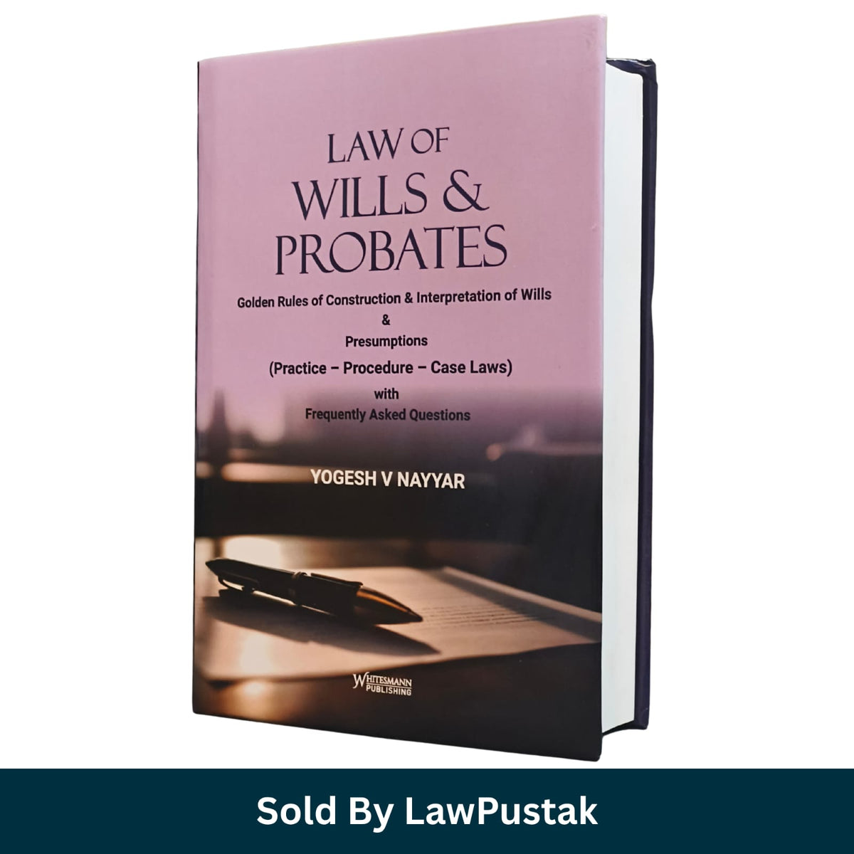 Law of Wills & Probates Yogesh V Nayyar Whitesmann 2026 Edition Hardcover