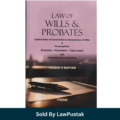 Law of Wills & Probates Yogesh V Nayyar Whitesmann 2026 Edition Hardcover