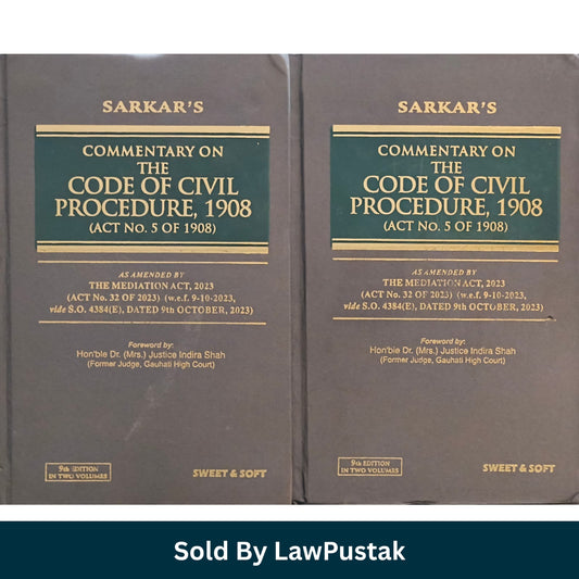 Sarkar Commentary on Code of Civil Procedure 1908 Sweet and Soft 9th Edition 2026 2 Volume Set