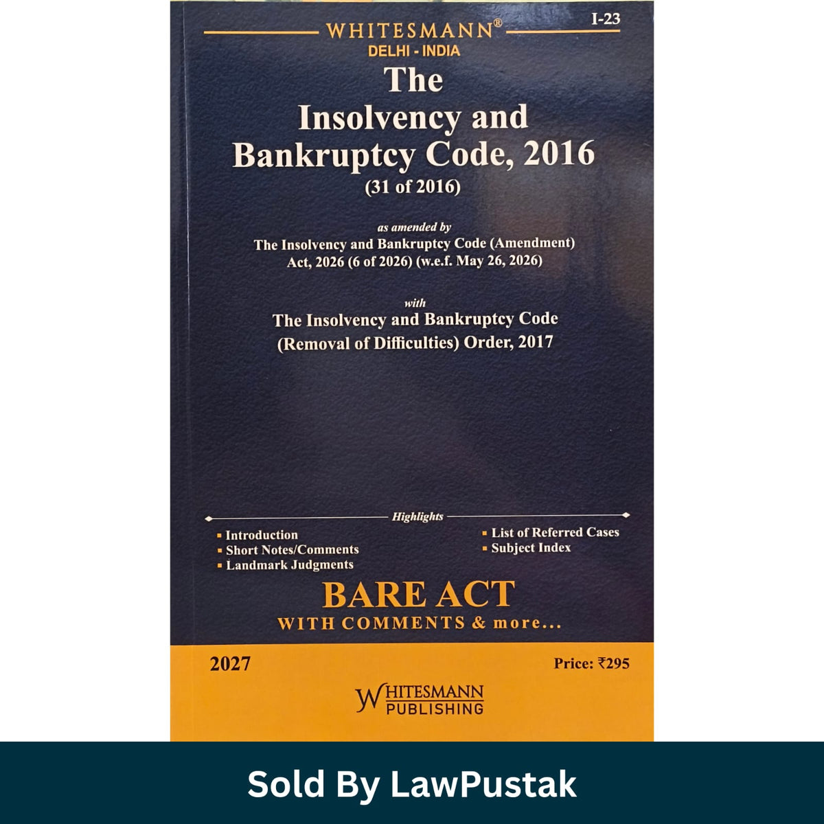 Whitesmanns The Insolvency and Bankruptcy Code 2016 IBC Bare Act 2027