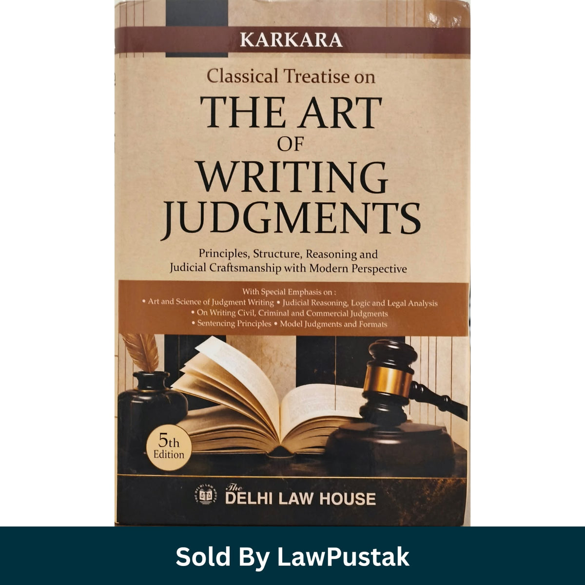 Classical Treatise on The Art of Writing Judgments Delhi Law House 5th Edition 2026
