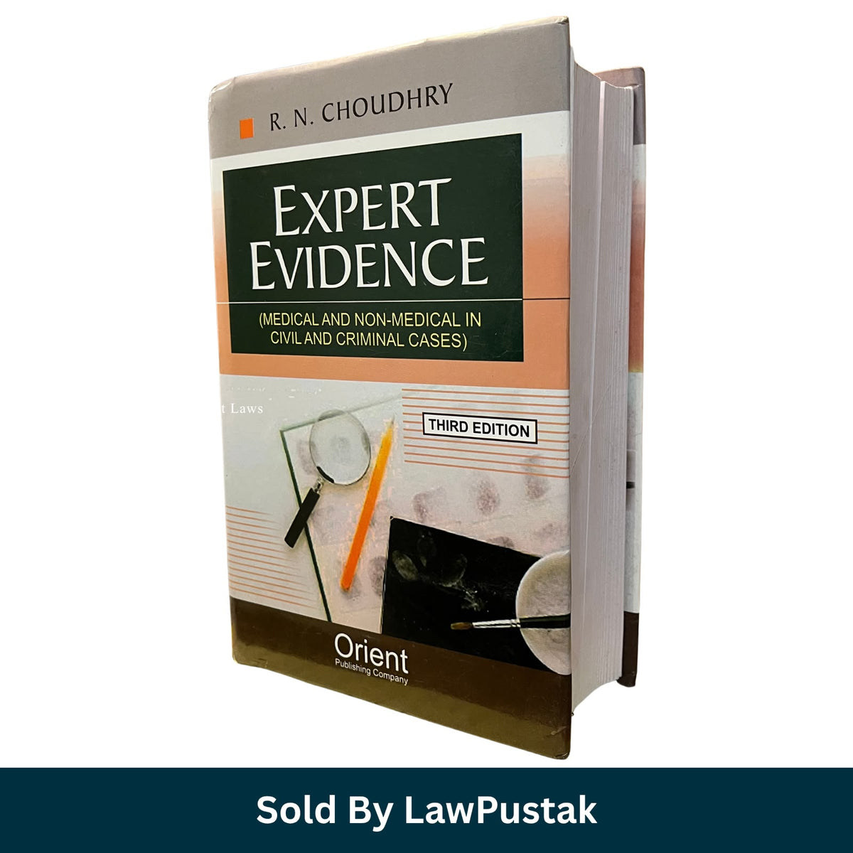 Expert Evidence Medical and Non Medical in Civil and Criminal Cases Third Edition RN Choudhry Orient Publishing Company