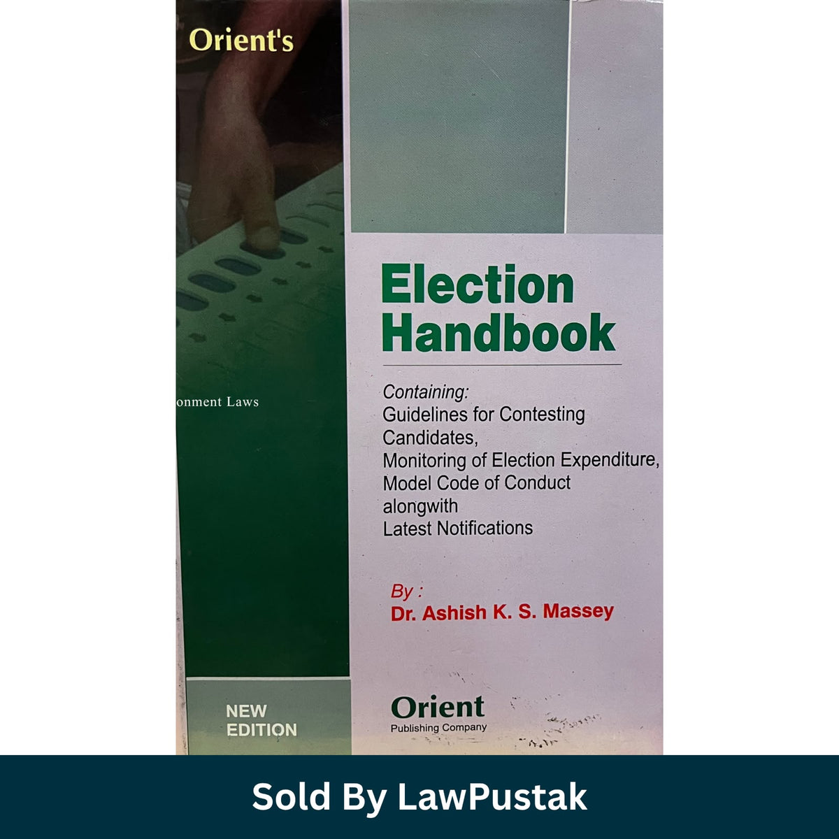 Orients Election Handbook Dr Ashish KS Massey Orient Publishing Company