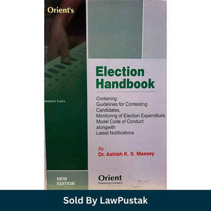 Orients Election Handbook Dr Ashish KS Massey Orient Publishing Company