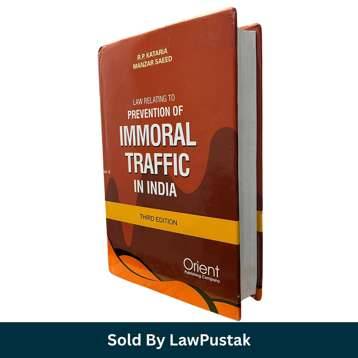 Law Relating to Prevention of Immoral Traffic in India Third Edition RP Kataria Manzar Saeed Orient Publishing Company