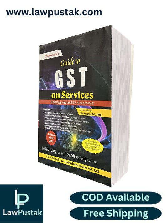 Guide to GST on Services (HSN Code Wise Taxability of All Services) by Rakesh Garg & Sandeep Garg - Edition 2025 | Commercial Law Publishers (India) Pvt. Ltd.