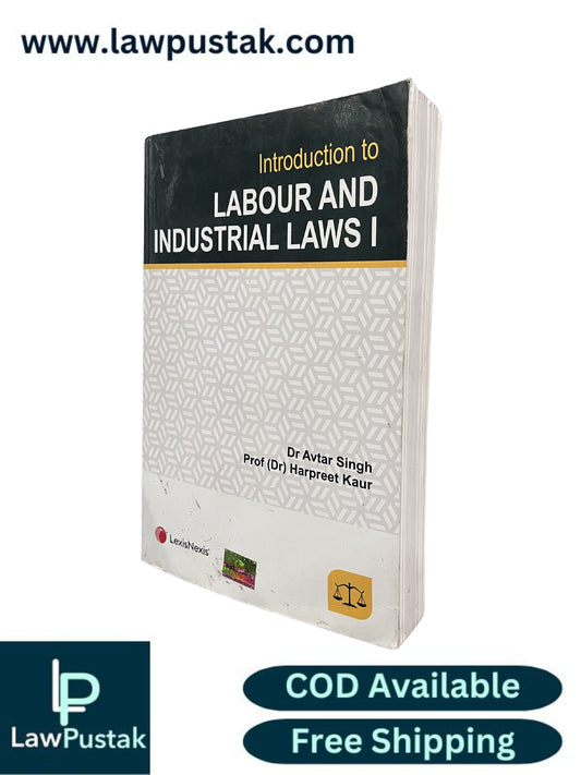 Introduction to Labour and Industrial Laws 1 by Dr. Avtar Singh & Prof (Dr) Harpreet Kaur - Edition 2023 | LexisNexis