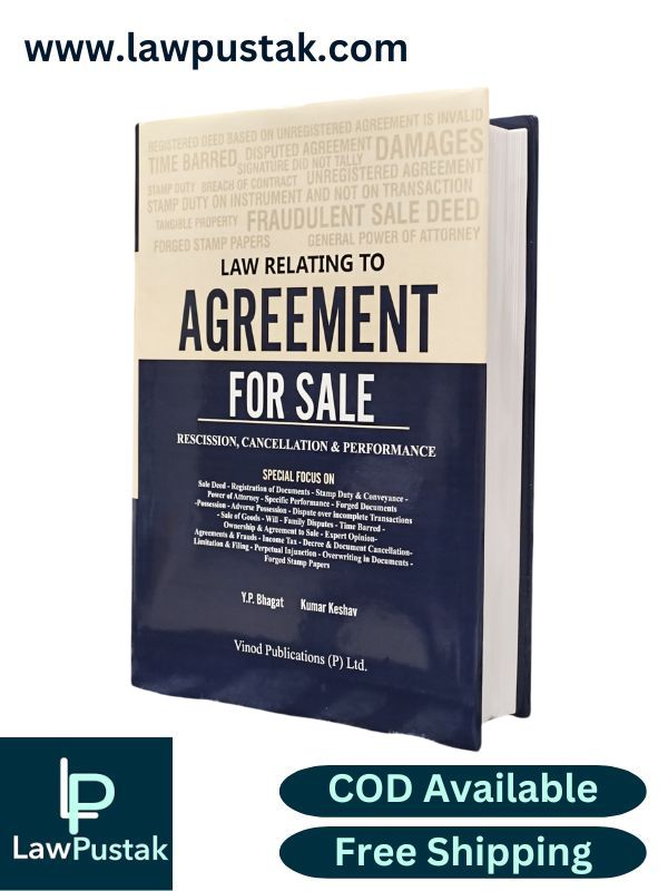 Law Relating to Agreement for Sale: Rescission, Cancellation & Performance by Y. P. Bhagat and Kumar Keshav | Vinod Publications (P) Ltd.