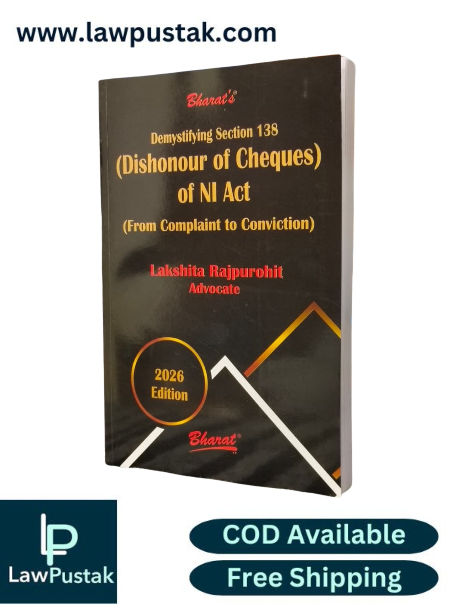 Demystifying Section 138 (Dishonour of Cheques) of NI Act (From Complaint to Conviction) by Lakshita Rajpurohit - Edition 2026 | Bharat Law House Pvt. Ltd.