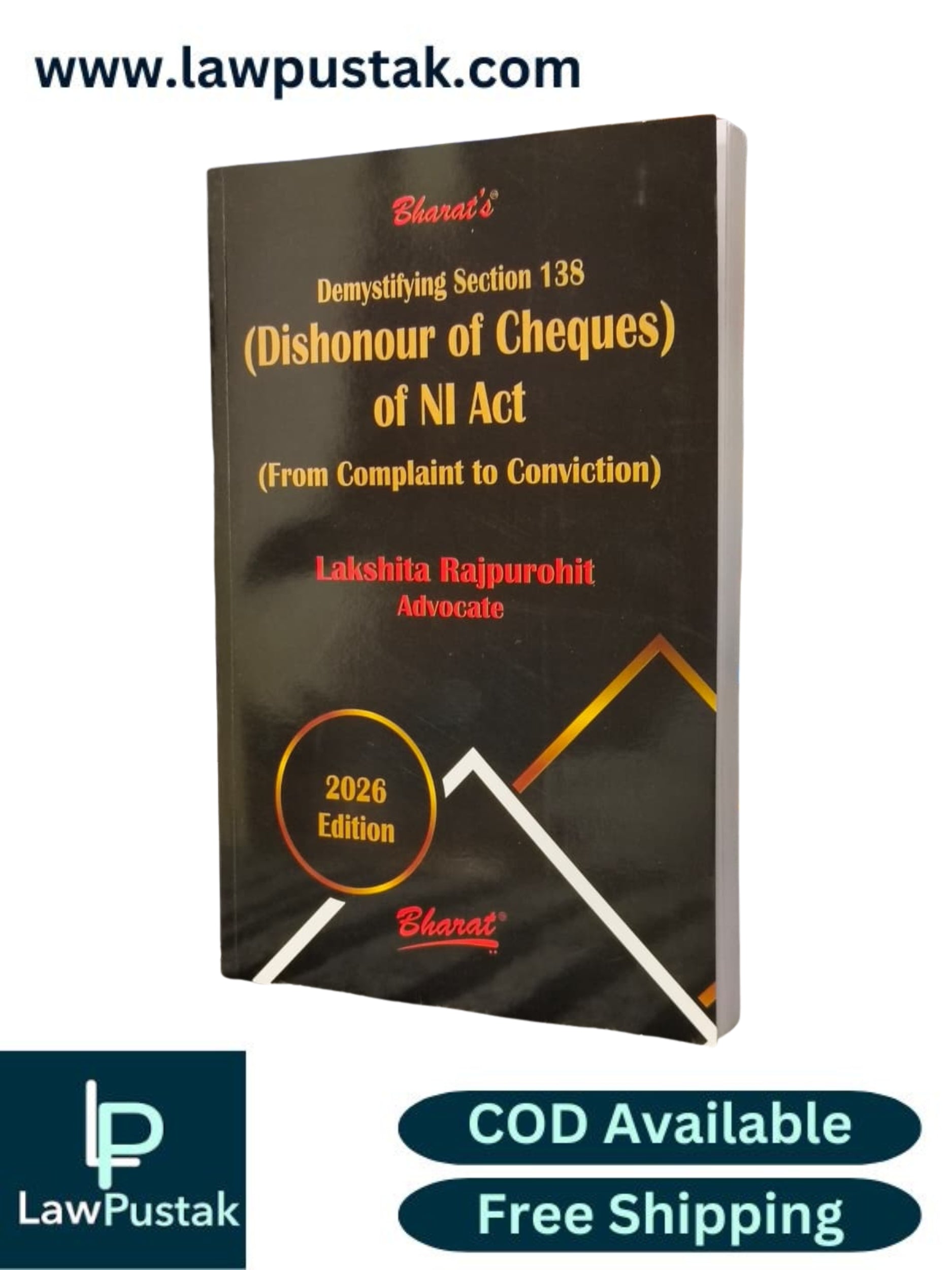Demystifying Section 138 (Dishonour of Cheques) of NI Act (From Complaint to Conviction) by Lakshita Rajpurohit - Edition 2026 | Bharat Law House Pvt. Ltd.