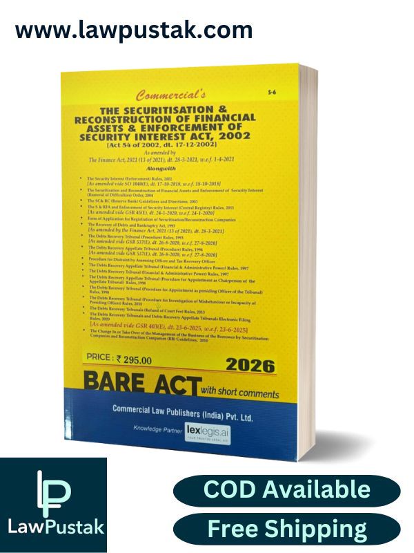 The securitisation & reconstruction of financial assets & enforcement of security interest act, 2002 (SARFAESI) - Bare Act - Edition 2026 | Commercial Law Publishers (India) Pvt. Ltd.