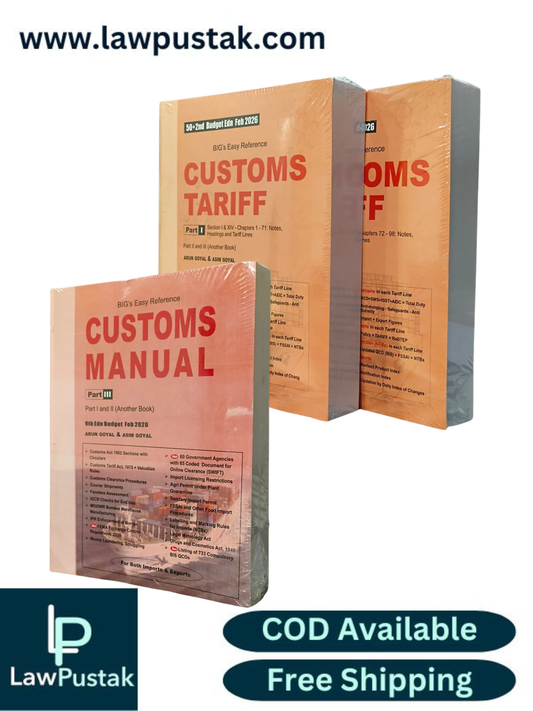 BIG's Easy Reference CUSTOMS TARIFF and MANUAL with IGST, Import Policy, FTA for Imports-Exports Part-I , Part-II And part-III (Set Of 3 PARTS) By Arun Goyal & Asim Goyal