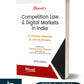 Competition Law & Digital Markets in India by Dr. PRIYANKA TAKTAWALA  & Dr. AMRIT SUBHADARSI- 1st Edition 2025 - Bharat law House