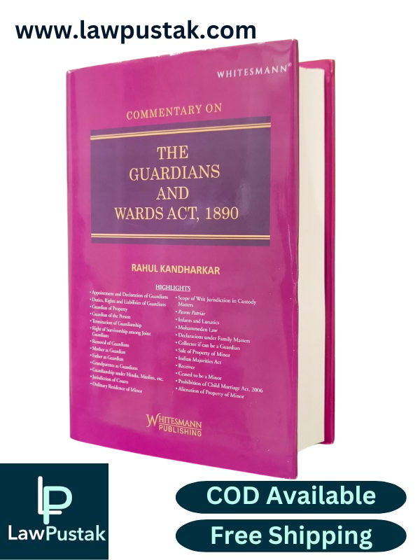 Commentary on The Guardians and Wards Act, 1890 By Rahul Kandharkar - Edition 2025 - Whitesmann Publishing