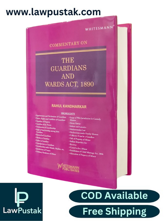 Commentary on The Guardians and Wards Act, 1890 By Rahul Kandharkar - Edition 2025 - Whitesmann Publishing