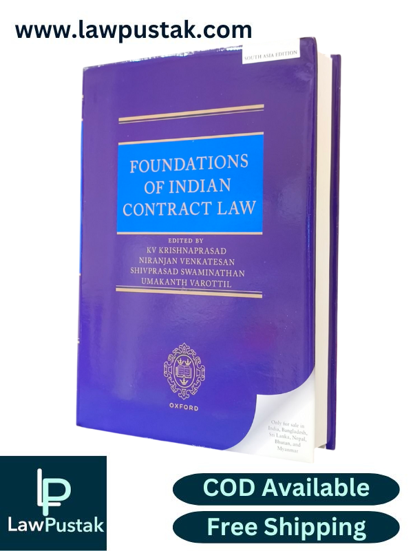 Foundations of Indian Contract Law By KV Krishnaprasad , Niranjan Venkatesan ,Shivprasad Swaminathan and Umakanth Varottil - South Asia Edition 2025 - Oxford University Press