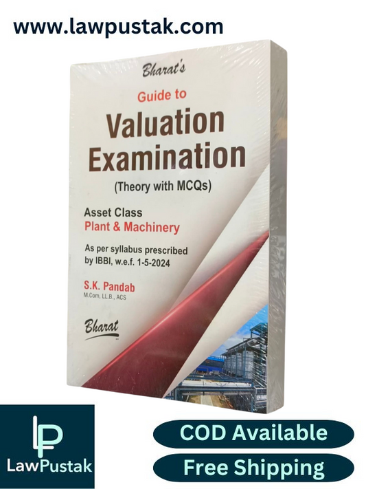 Guide to Valuation Examination (Theory with MCQs) Asset Class Plannt & Machinery By S.K Pandab  - 2nd Edition 2025 - Bharat Law House