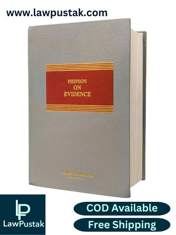 Phipson on Evidence (South Asian Edition) by Hodge M. Malek, Jonathan Auburn, Roderick Bagshaw - 20th Edition, 2023- Sweet & Maxwell
