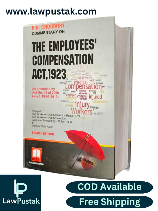 Commentary on The Employees' Compensation Act, 1923 By R.N. Choudhary - 4th edition 2025