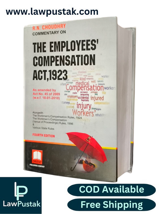 Commentary on The Employees' Compensation Act, 1923 By R.N. Choudhary - 4th edition 2025