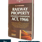 Railway Property (Unlawful Possession) Act, 1966 By R.P. Kataria - Edition 2025 - Orient Publishing Company 