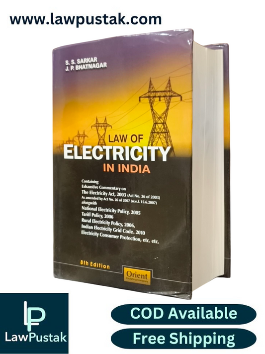 Law of Electricity in India By S.S Sarkar & J.P. Bhatnagar - 8th Edition 2025 - Orient Publishing Company 
