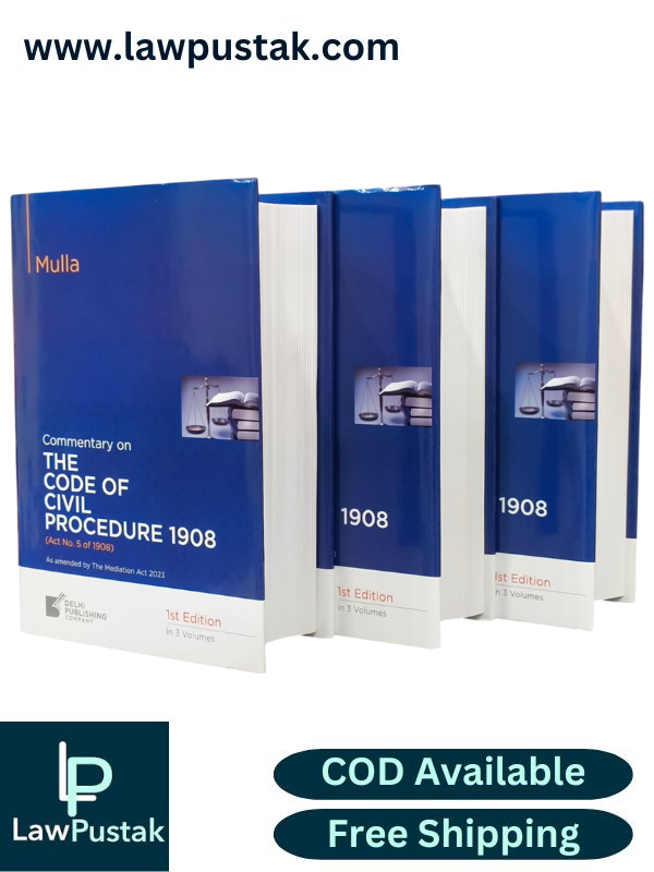 Commentary on The Code of Civil Procedure 1908 (Act No. 5 of 1908) - 1st Edition 2025 - by Mulla (Set of 3 Volumes) | Delhi Publishing Company