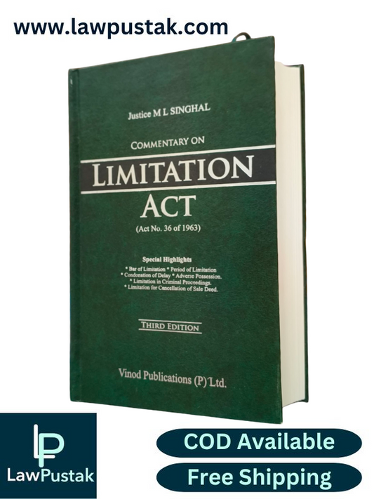 Commentary on Limitation Act (Act No. 36 of 1963) By Justice  M L Singhal - 3rd Edition 2025 - Vinod Publication