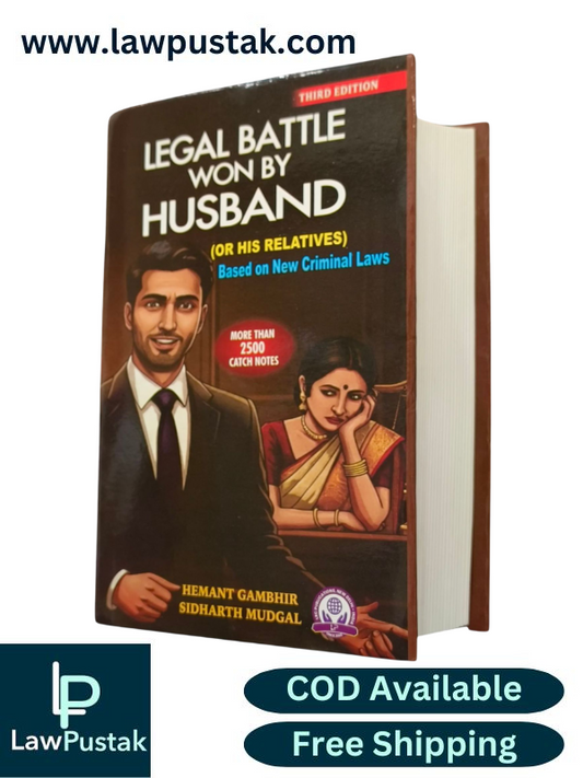 Legal Battle Won by Husband (or his Relatives) By Hemant Gambhir & Sidharth Mudgal - 3nd Edition 2025 - LRC Publications