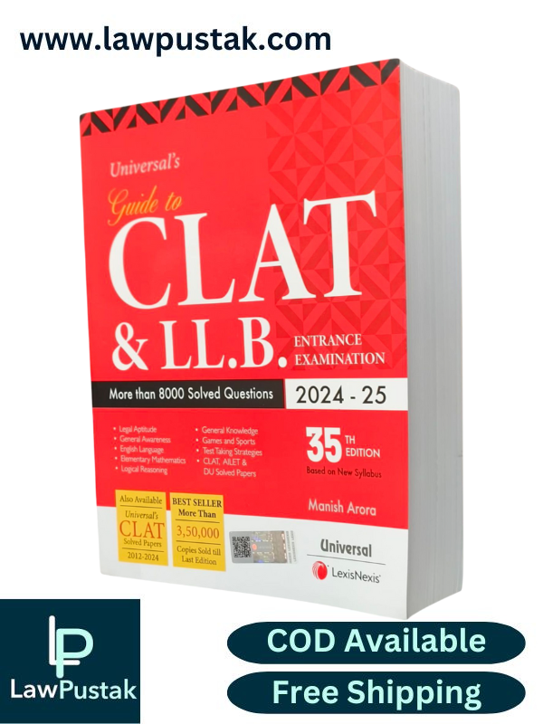 Universal's Guide to CLAT & LL.B. Entrance Examination More then 8000 Solved Questions 2024-25 By Manish Arora - 35th Edition 2024 - LexisNexis