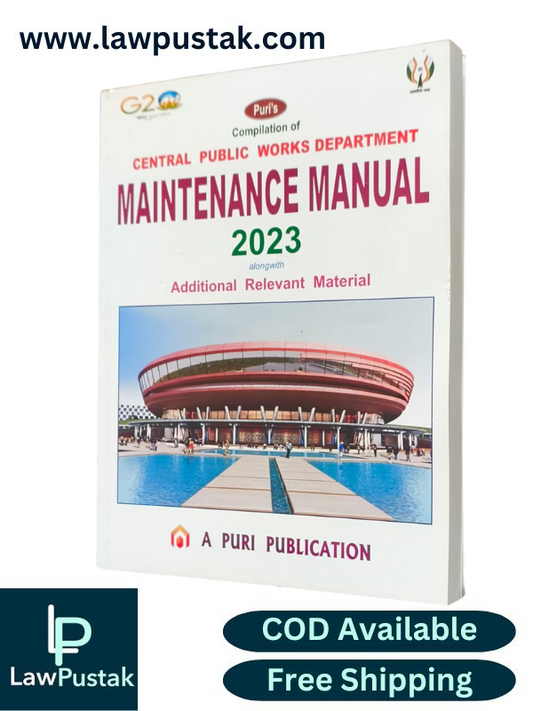 Compilation of Central Public Works Department [CPWD] Maintenance Manual 2023 alongwith Additional Relevant Material - A Puri Publicatio