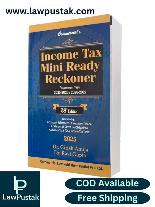 Income Tax Mini Ready Reckoner | Assessment Year 2025-20256/2026-2027 | 28th Edition 2025 | Dr. Girish Ahuja & Dr. Ravi Gupta - Commercial Law Publishers 