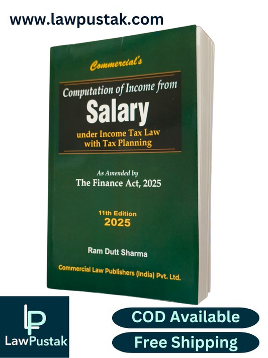 Computation of Income From Salary As Amended by The Finance Act, 2025 By Ram Dutt Sharma - 11th Edition 2025 - Commercial Law Publishers