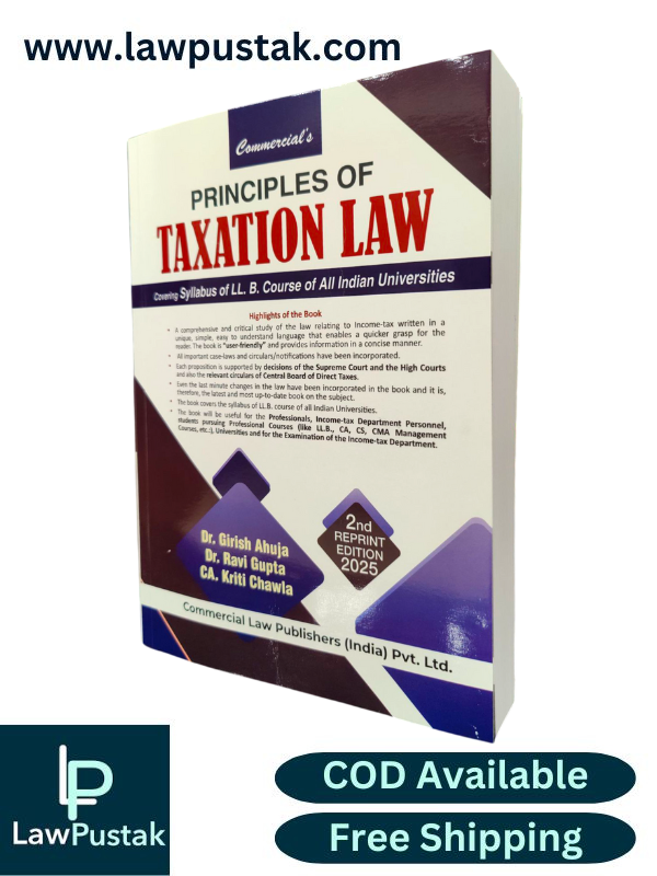 Principles of Taxation Law By Dr. Girish Ahuja, Dr. Ravi Gupta & Kriti Chawla - 2nd Edition 2025 - Commercial Law Publishers