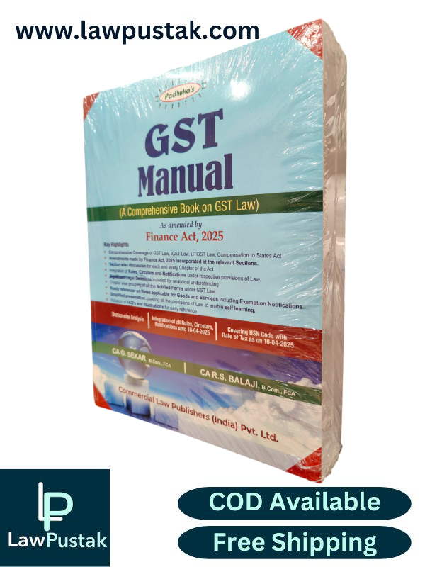GST Manual (A Comprehensive Book on GST Law) As amended by Finance Act, 2025 By G. Sekar - 6th Edition 2025 - Commercial Law Publishers