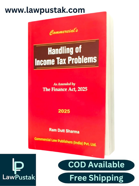 Handling Of Income Tax Problems By Ram Dutt Sharma - 1st Edition 2025 -  Commercial Law House