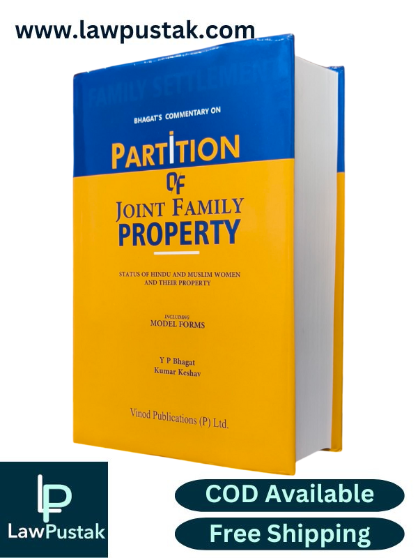 Commentary on Partition of Joint Family Property By Y.P Bhagat & Kumar Keshav -Vinod Publications