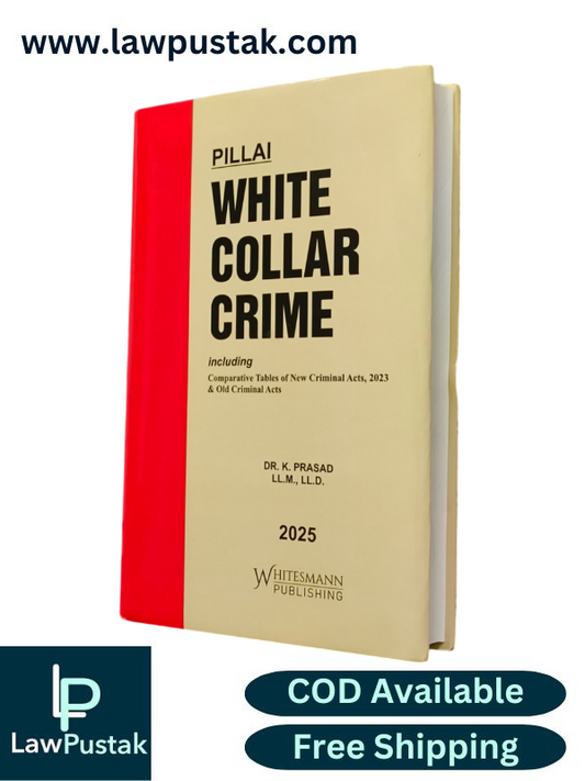 Pillai | White Collar Crime By Dr. K. Prasad - Edition 2025 - Whitesmann Publishing 